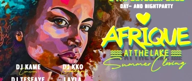 Event-Image for 'AFRIQUE SUMMER CLOSING @ THE LAKE'