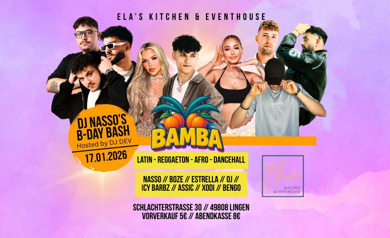 BAMBA - DJ Nasso's B-Day Bash w/ DJ BOZE, ICY BARBZ & more Ela's Kitchen & Eventhouse, Schlachterstraße 30, 49808 Lingen (Ems) Tickets