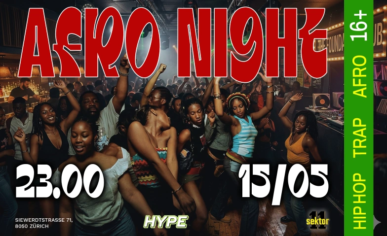 AFRO NIGHT - SEKTOR11, Z&Uuml;RICH (+16 / &Uuml;16) Sektor 11, Siewerdtstrasse 71, 8050 Z&uuml;rich Billets