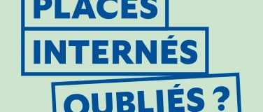 Event-Image for 'Plac&eacute;s. Intern&eacute;s. Oubli&eacute;s?'