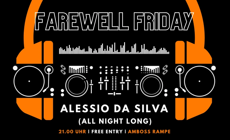 Farewell Friday - Hosted by DJ Academy Amboss Rampe, Zollstrasse 80, 8005 Zürich Tickets