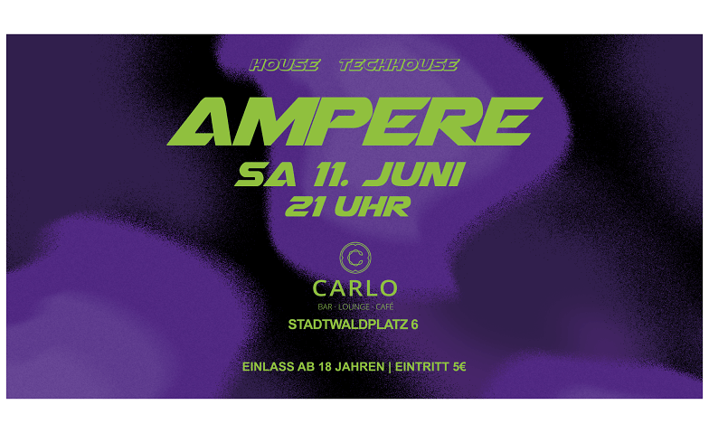 AMPERE | DJs Enno & Luis | TechHouse Music | CARLO Essen CARLO Bar•Lounge•Cafe, Stadtwaldplatz 6, 45134 Essen Tickets