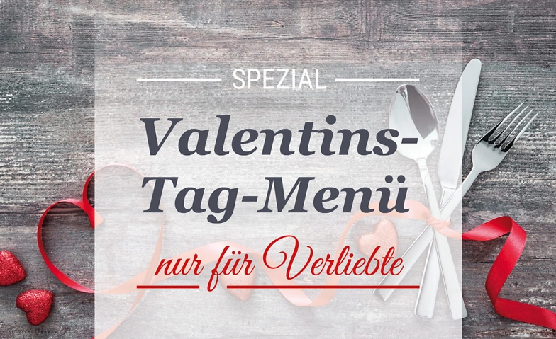 &quot;Valentins-Tag-Men&uuml; im SPATZL&amp;SPEZL&quot; 5-G&auml;nge Romantik Men&uuml; Billets