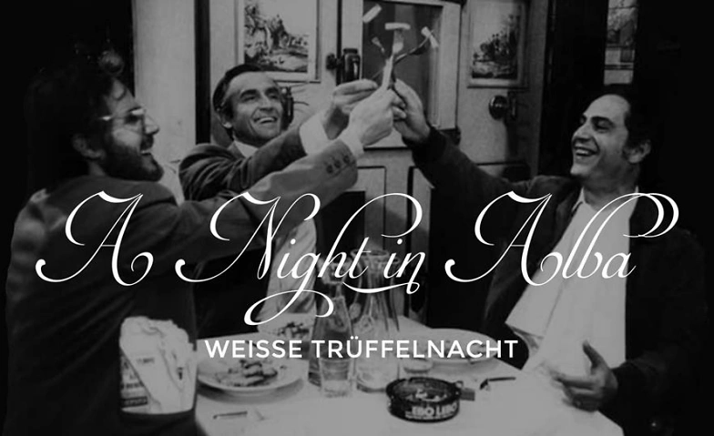 Event-Image for 'A Night in Alba - Weisse Trüffel-Nächte in Zurich -'