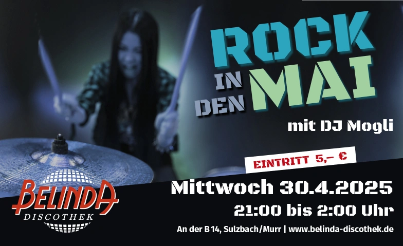 Rock in den Mai mit DJ Mogli Belinda Discothek, Backnanger Straße 78, 71560 Sulzbach an der Murr Billets