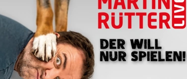 Event-Image for 'Martin Rütter mit «Der will nur spielen!»'