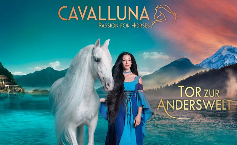 CAVALLUNA &ndash; Tor zur Anderswelt Tickets