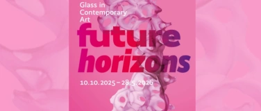 Event-Image for 'FUTURE HORIZONS. Glas in der zeitgen&ouml;ssischen Kunst'
