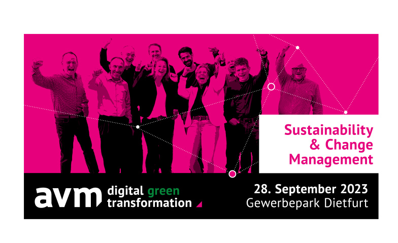 AVM Eventreihe "Sustainability & Change Management" AVM Solutions AG, Gewerbepark 5, 9615 Bütschwil-Ganterschwil Tickets