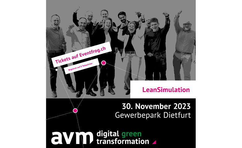 AVM Eventreihe "Lean Simulation" AVM Solutions AG, Gewerbepark 5, 9615 Dietfurt Tickets