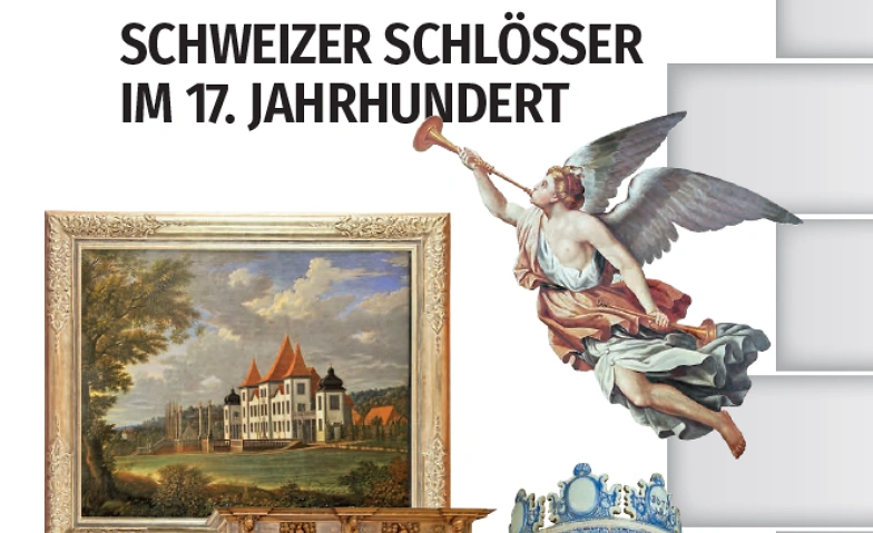 Event-Image for 'Schweizer Schlösser im 17. Jahrhundert'