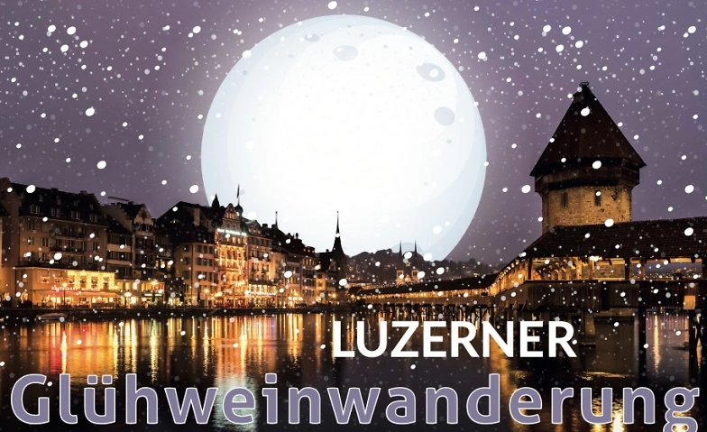 Gl&uuml;hweinwanderung Luzern Do 28.11.2024 ${singleEventLocation} Billets