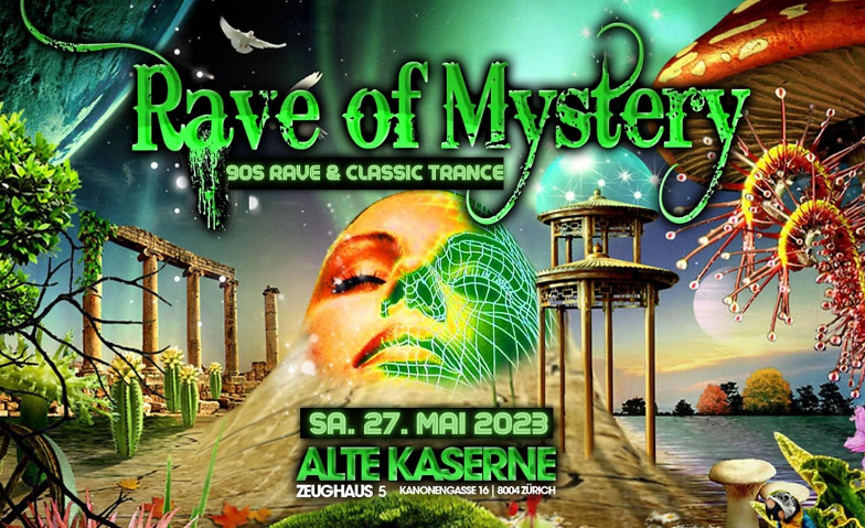 Rave of Mystery Alte Kaserne, Kanonengasse 16, 8004 Zürich Tickets