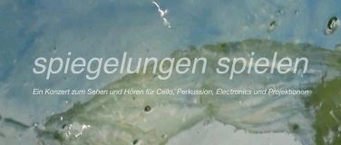 Event-Image for 'spiegelungen spielen'