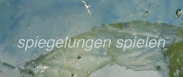 Event-Image for 'spiegelungen spielen'