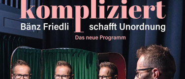 Event-Image for 'Bänz Friedli - s'isch kompliziert...'