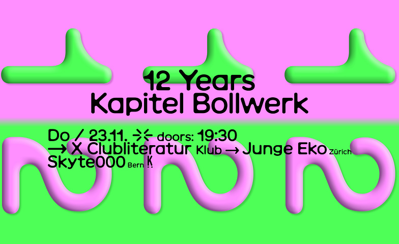 12 Years Kapitel Bollwerk x Clubliteratur Kapitel Bollwerk, Bollwerk 41, 3011 Bern Tickets