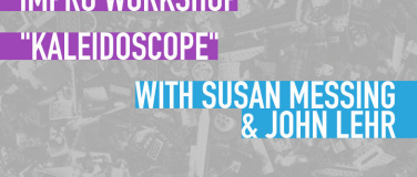 Event-Image for 'Kaleidoscope - Impro Workshop with Susan Messing & John Lehr'