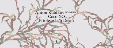 Event-Image for 'Anton Kubikov ᴸᴵᵛᴱ • Coco XO • Prioleau b2b Dejan'