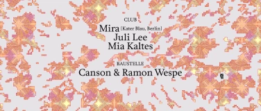 Event-Image for 'Mira • Juli Lee • Mia Kaltes • Canson & Ramon Wespe'