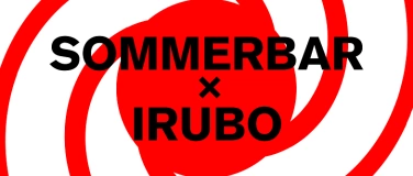 Event-Image for 'SOMMERBAR x IRUBO'