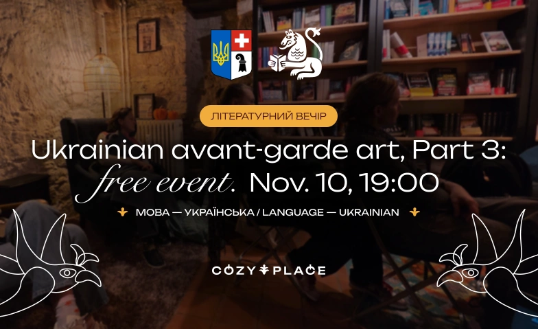 Український мистецький авангард. Ukrainian art avant-garde Cozy Place, Leonhardsgraben 52, 4051 Basel Billets