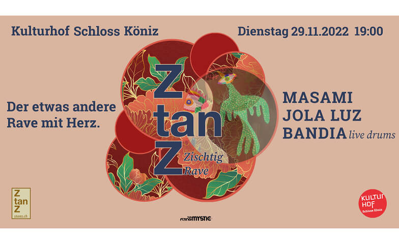 ZtanZ – Zischtig Rave Kulturhof Schloss Köniz | Rossstall, Muhlernstrasse 11, 3098 Köniz Tickets