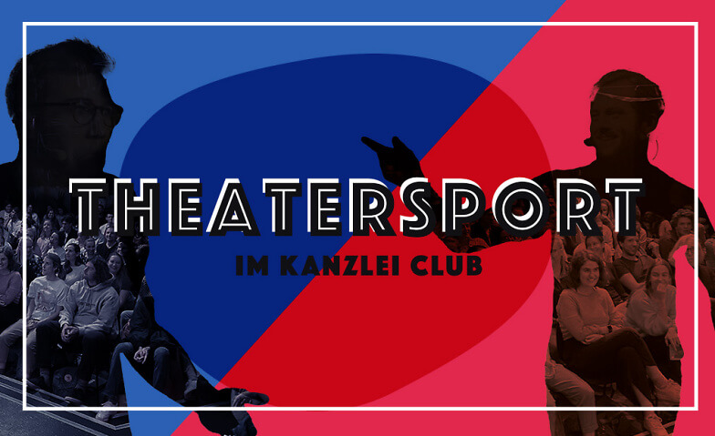 Theatersport im Kanzlei Club Kanzlei Club Tickets