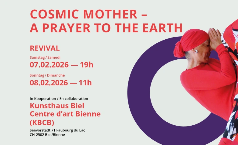Cosmic Mother - a prayer to the earth (Revival) Kunsthaus Biel / Centre d'art Bienne, Seevorstadt 71, 2500 Biel Tickets