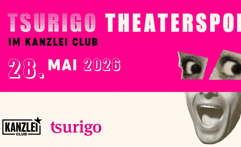 Theatersport im Kanzlei Club: tsurigo Tickets