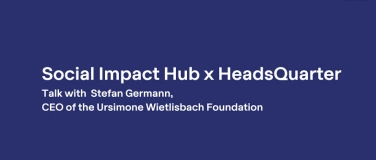 Event-Image for 'Social Impact Hub - Talk by CEO Stefan Germann'