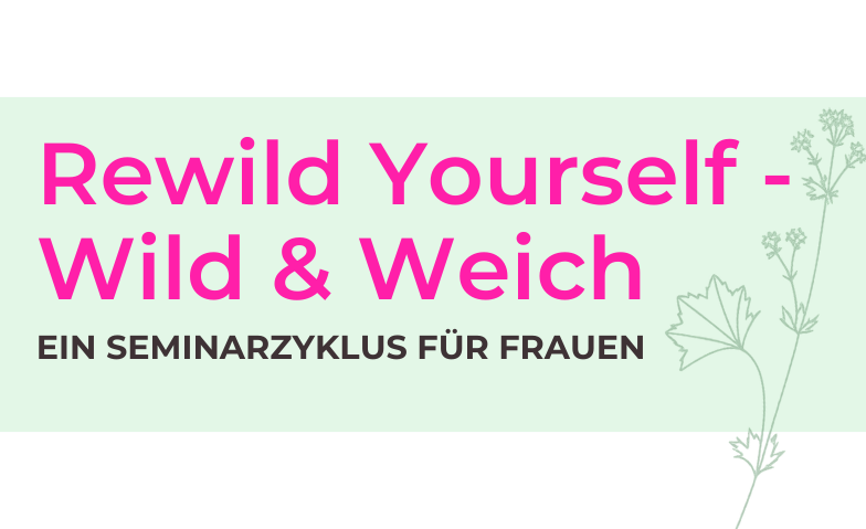 Rewild Yourself - Lust, Freude &amp; Leichtigkeit Billets