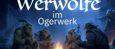 Event-Image for 'Werwölfe im Ogerwerk – Das Kultspiel in epischer Live-Action'