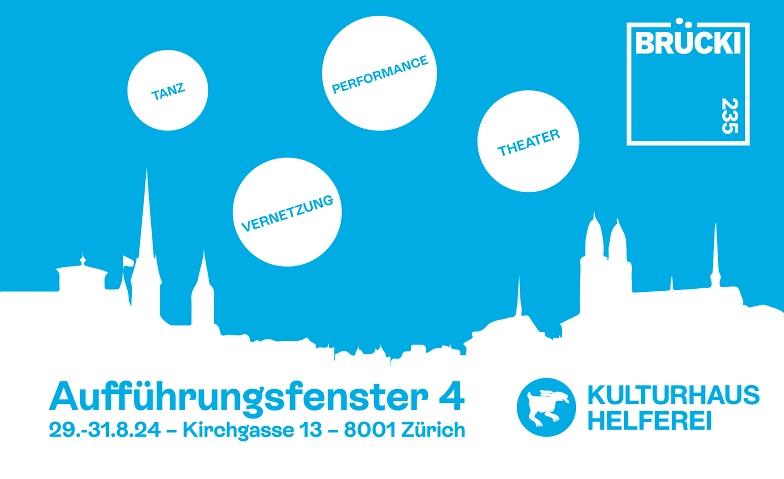 Event-Image for 'BRÜCKI 235 – Aufführungsfenster HELFEREI'