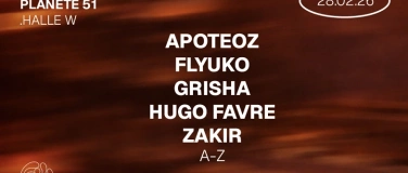 Event-Image for 'SNT009xPLNT51  APOTEOZ, FLYUKO, GRISHA, HUGO FAVRE, ZAKIR'