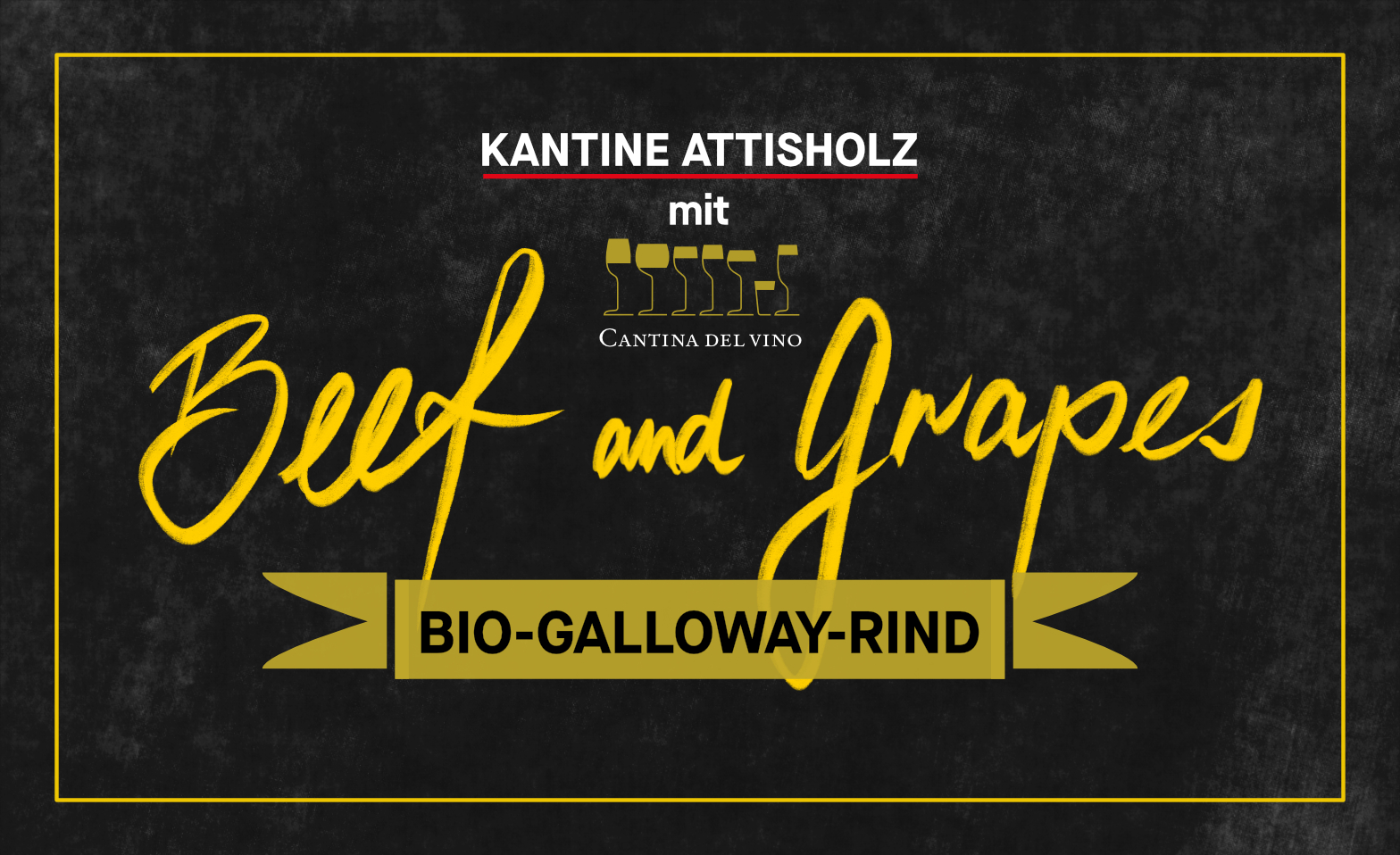 BEEF and GRAPES - Weine aus Sardinien & Bio Galloway Rind KANTINE ATTISHOLZ, Riedholz Billets