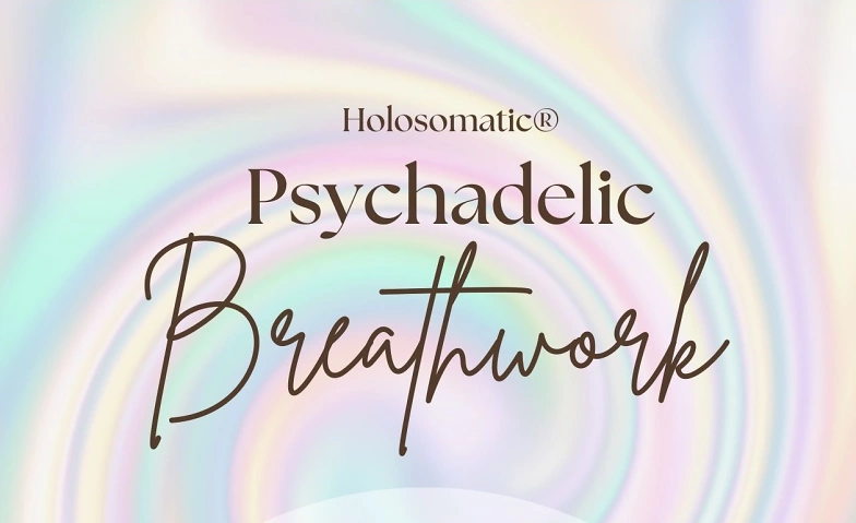 Holosomatic Psychadelic Breathwork ${singleEventLocation} Tickets