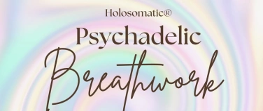 Event-Image for 'Holosomatic Psychadelic Breathwork'