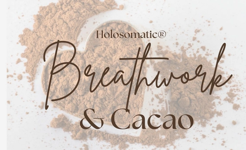 Holosomatic Breathwork and Cacao Zeremonie ${singleEventLocation} Tickets