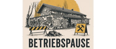 Event-Image for 'BETRIEBSPAUSE (Sanierungarbeiten)'