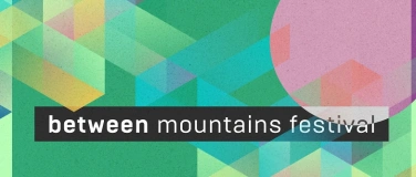 Event-Image for 'Between Mountains Festival'