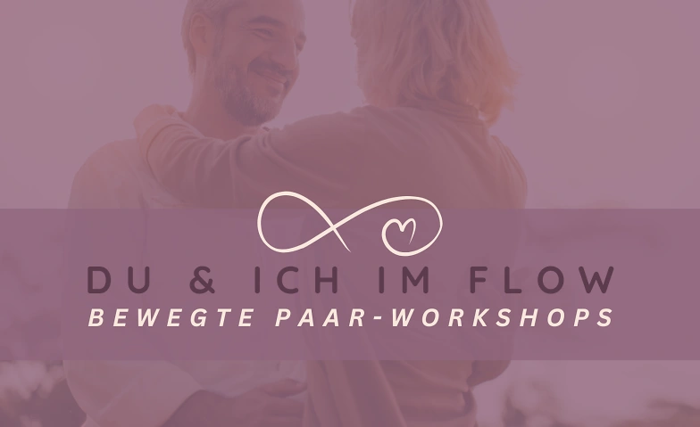 Du & Ich im Flow - der Neujahrsworkshop für Paare Tickets