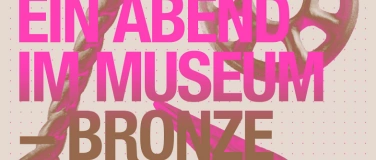 Event-Image for 'Ein Abend im Museum – Bronze: Icon Poet'