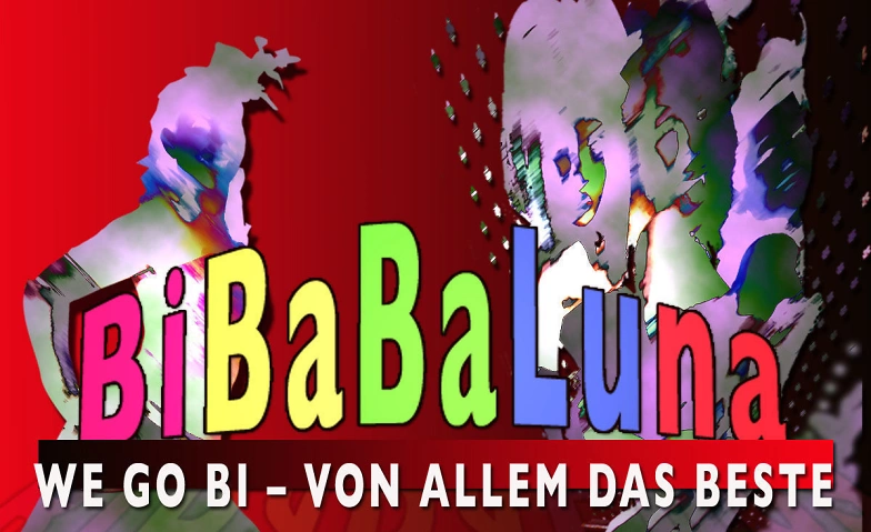 BiBaBaLuna von allem das Beste ${singleEventLocation} Billets