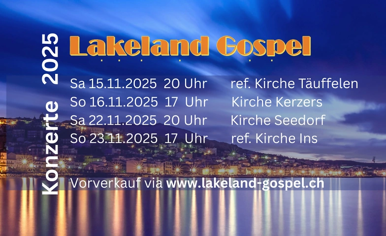 Lakeland Gospel - Konzert Kirche Seedorf Billets