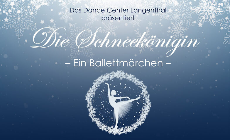Die Schneekönigin (Vorstellung Dance Center Langenthal) Stadttheater Langenthal Tickets