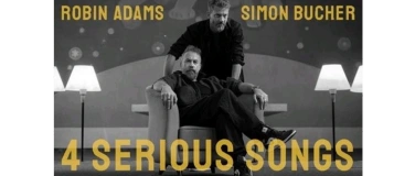 Event-Image for '4 Serious Songs by Robin Adams & Simon Bucher'