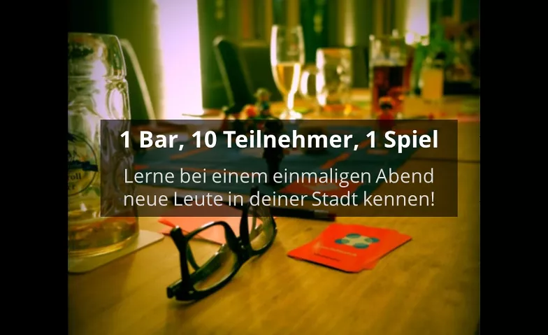 1 Bar, 10 Teilnehmer, 1 Spiel - Socialmatch - Dortmund Alex Dortmund Billets