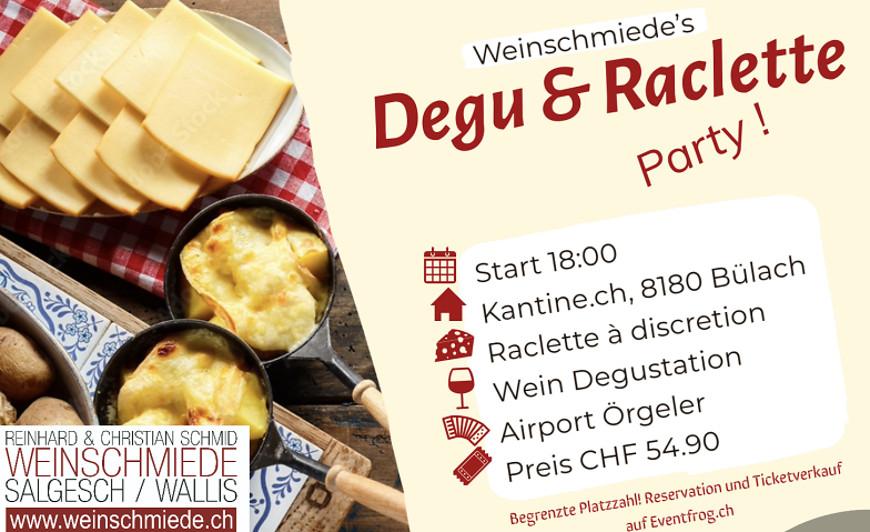 Raclette & Degu Party Freitag Kantine Bülach, Solistrasse 3, 8180 Bülach Billets