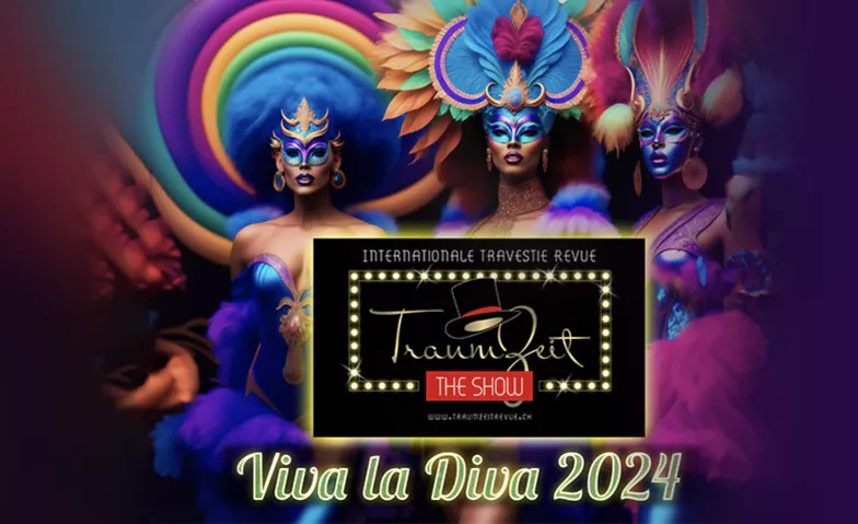 Traumzeit die Int. Travestie-Revue "Viva la Diva 2024 Hotel Kronenhof, Wehntalerstrasse 551, 8046 Zürich Billets